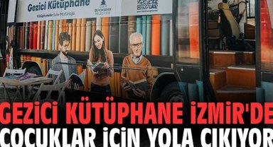 Gezici Kütüphane İzmir'de çoçuklar için yola çıkıyor