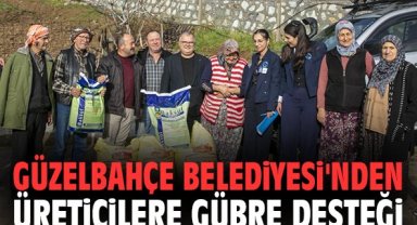 Güzelbahçe Belediyesi'nden üreticilere gübre desteği