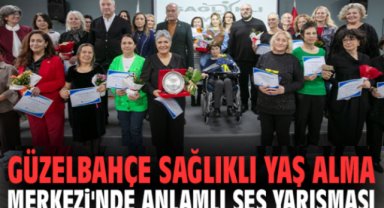 Güzelbahçe Sağlıklı Yaş Alma Merkezi'nde anlamlı ses yarışması