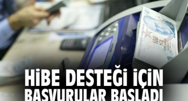 Hibe desteği için başvurular başladı