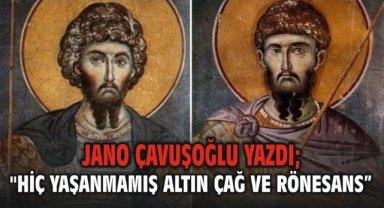 Hiç Yaşanmamış Altın Çağ ve Rönesans