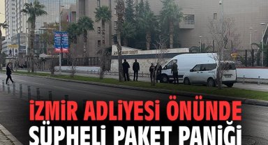 İzmir Adliyesi önünde şüpheli paket paniği