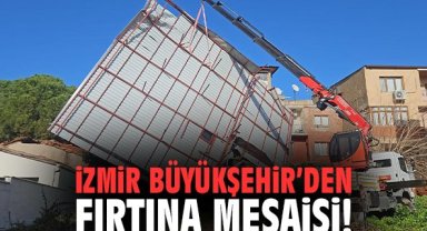 İzmir Büyükşehir’den fırtına mesaisi!