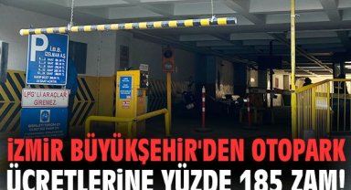 İzmir Büyükşehir'den otopark ücretlerine yüzde 185 zam!