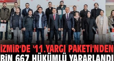 İzmir'de '11. Yargı Paketi'nden bin 667 hükümlü yararlandı