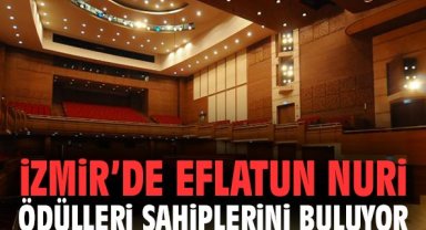 İzmir'de Eflatun Nuri Ödülleri Sahiplerini Buluyor