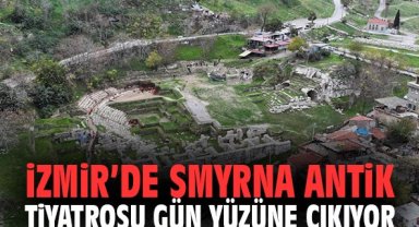 İzmir’de Smyrna Antik Tiyatrosu gün yüzüne çıkıyor