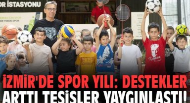 İzmir'de spor yılı: Destekler arttı tesisler yaygınlaştı