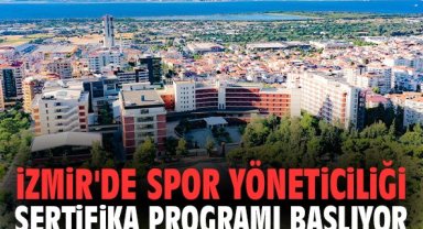 İzmir'de Spor Yöneticiliği Sertifika Programı başlıyor