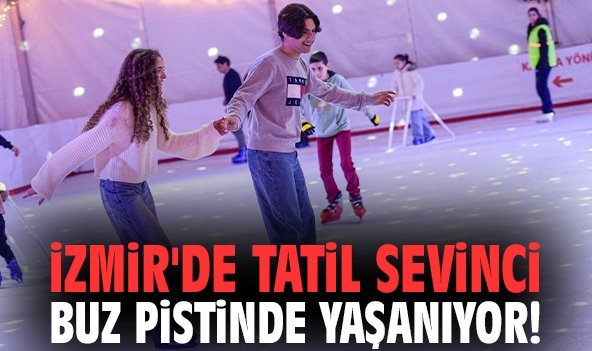 İzmir'de tatil sevinci buz pistinde yaşanıyor!