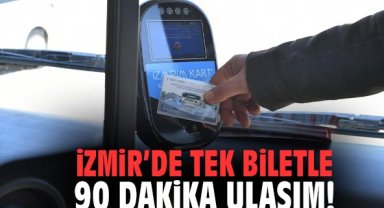 İzmir’de tek biletle 90 dakika ulaşım