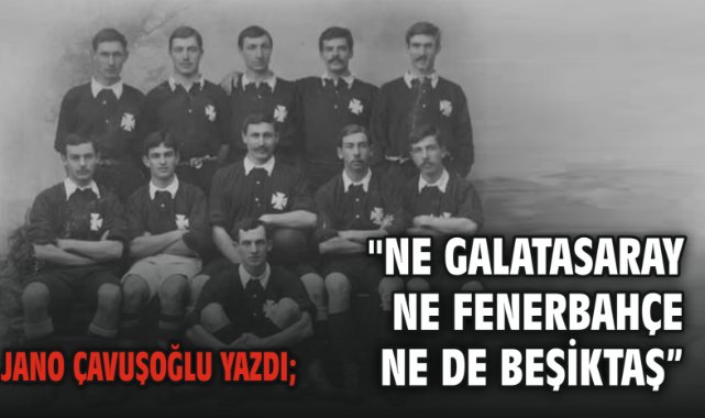 Jano Çavuşoğlu yazdı;