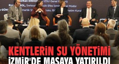Kentlerin su yönetimi İzmir'de masaya yatırıldı