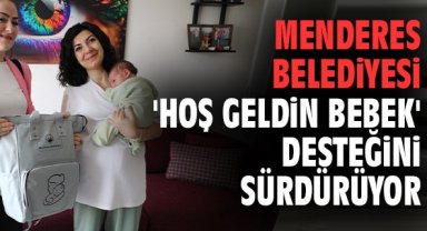 Menderes Belediyesi 'Hoş Geldin Bebek' desteğini sürdürüyor