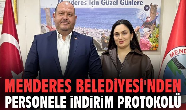 Menderes Belediyesi'nden personele indirim protokolü