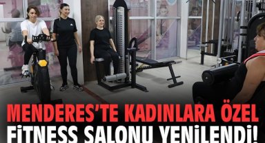 Menderes’te Kadınlara Özel Fitness Salonu Yenilendi