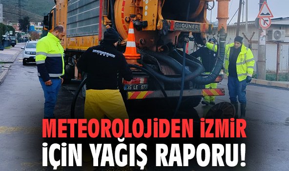 Meteorolojiden İzmir için yağış raporu!