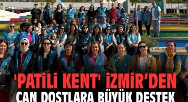 'Patili Kent' İzmir’den Can Dostlara Büyük Destek