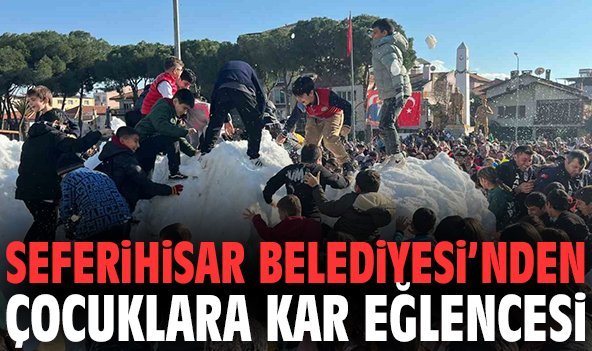 Seferihisar Belediyesi’nden çocuklara kar eğlencesi