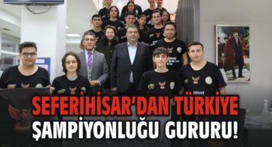 Seferihisar’dan Türkiye Şampiyonluğu Gururu!