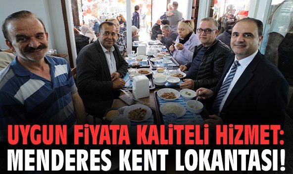 Uygun fiyata kaliteli hizmet: Menderes Kent Lokantası!