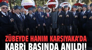 Zübeyde Hanım Karşıyaka'da kabri başında anıldı!