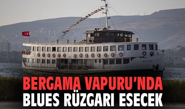 Bergama Vapuru’nda Blues Rüzgarı Esecek