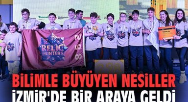 Bilimle büyüyen nesiller İzmir'de bir araya geldi