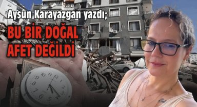 Bu Bir Doğal Afet Değildi