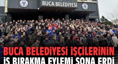 Buca Belediyesi işçilerinin iş bırakma eylemi sona erdi