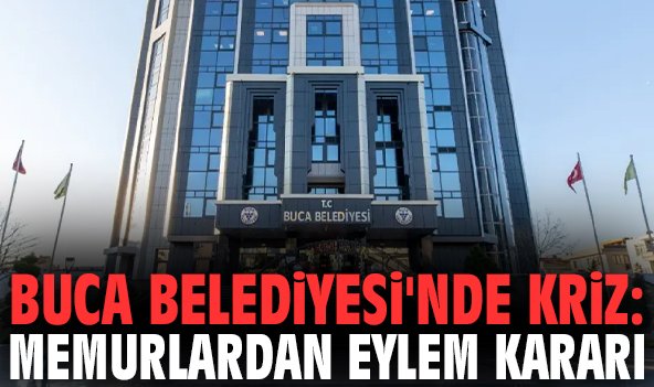 Buca Belediyesi'nde kriz: Memurlardan eylem kararı
