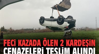 Feci kazada ölen 2 kardeşin cenazeleri teslim alındı