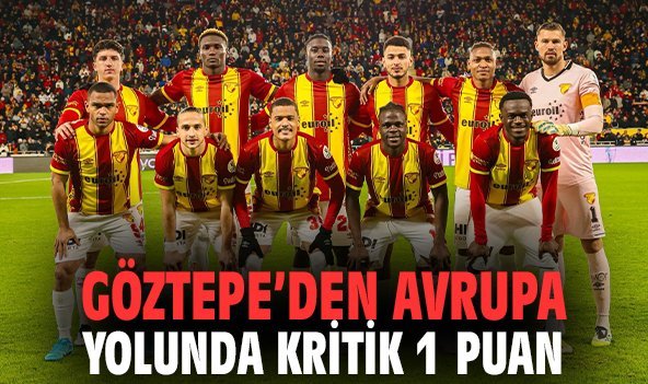 Göztepe’den Avrupa yolunda kritik 1 puan