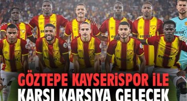 Göztepe Kayserispor ile karşı karşıya gelecek