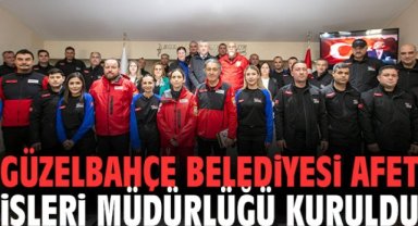 Güzelbahçe Belediyesi Afet İşleri Müdürlüğü Kuruldu