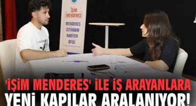 'İşim Menderes' ile iş arayanlara yeni kapılar aralanıyor!