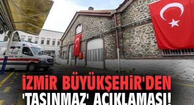 İzmir Büyükşehir'den 'taşınmaz' açıklaması!