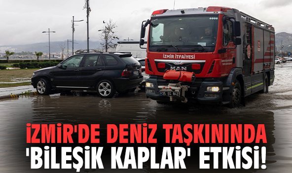 İzmir'de deniz taşkınında 'bileşik kaplar' etkisi