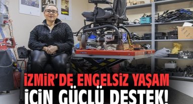 İzmir’de Engelsiz Yaşam İçin Güçlü Destek