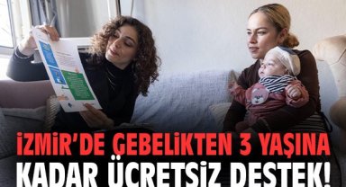 İzmir'de Gebelikten 3 Yaşına Kadar Ücretsiz Destek