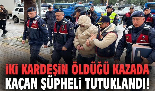 İzmir'de İki kardeşin öldüğü kazada kaçan şüpheli tutuklandı!