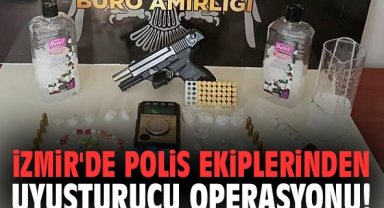İzmir'de polis ekiplerinden uyuşturucu operasyonu!