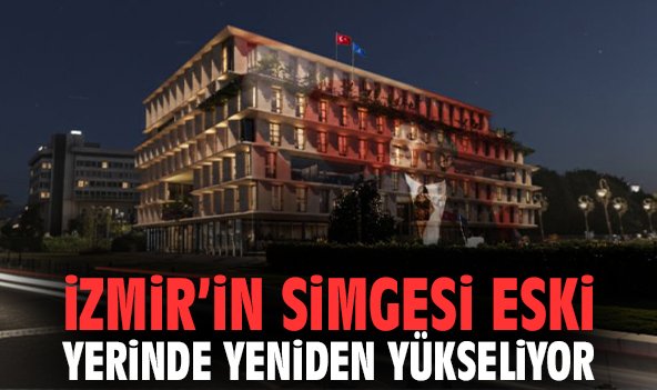İzmir’in simgesi eski yerinde yeniden yükseliyor