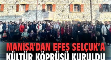 Manisa’dan Efes Selçuk’a Kültür Köprüsü Kuruldu