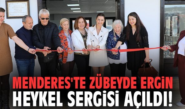 Menderes'te Zübeyde Ergin Heykel Sergisi Açıldı