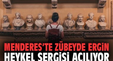 Menderes’te Zübeyde Ergin’in heykel sergisi açılıyor