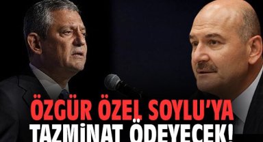 Özgür Özel Soylu'ya Tazminat Ödeyecek!
