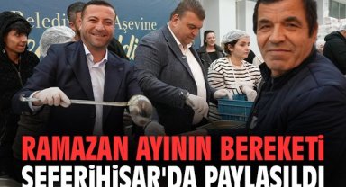 Ramazan ayının bereketi Seferihisar'da paylaşıldı