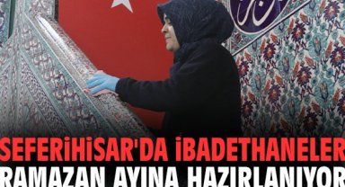 Seferihisar'da ibadethaneler Ramazan ayına hazırlanıyor