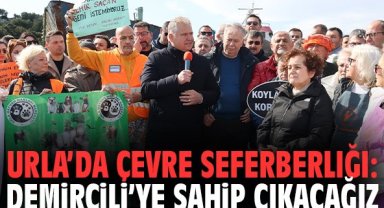 Urla’da Çevre Seferberliği: Demircili’ye Sahip Çıkacağız